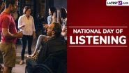National Day of Listening 2025: Date, History and Significance of the Day After Thanksgiving That Promotes the Power of Listening