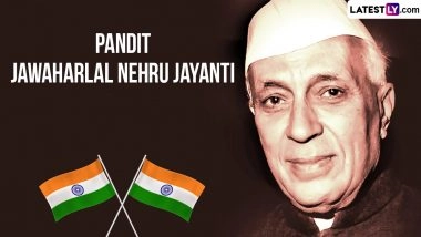 Nehru Jayanti 2025: Date, History and Significance of the Day Celebrating India’s First Prime Minister Pandit Jawaharlal Nehru’s Birth Anniversary
