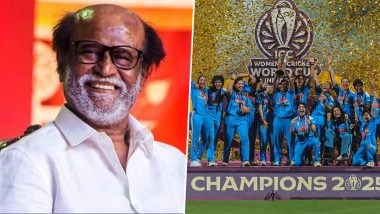 ‘What a Glorious Moment for India’: Rajinikanth Applauds Women’s Cricket Team for Historic World Cup Triumph (View Post)