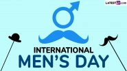 International Men’s Day 2025: Date, History and Significance of the Day Raising Awareness About the Issues and Challenges Men Face International Men’s Day 2025: Date, History and Significance of the Day Raising Awareness About the Issues and Challenges Men Face