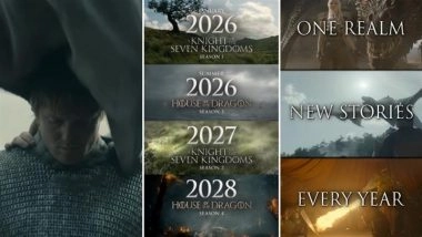 'Game of Thrones' Fans Rejoice as HBO Confirms New Seasons of ‘House of the Dragon’ and ‘A Knight of the Seven Kingdoms’ (Watch Video)