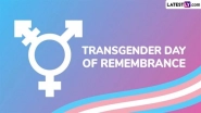 Transgender Day of Remembrance 2025: Date, History and Significance of the Day Honouring Victims of Anti-Transgender Violence