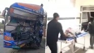 Rajasthan Road Accident: 3 Killed, 28 Injured in Bus-Truck Collision on Jaipur-Bikaner National Highway (Watch Video)