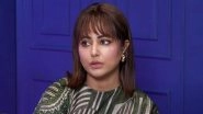 Hina Khan Opens Up About Her Cancer Journey, Says &lsquo;It&rsquo;s the Way You Look at It&rsquo; While Speaking About Chemotherapy, Pain, Hope and Finding Joy on Good Days (Watch Video)
