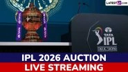 IPL 2026 Auction Free Live Streaming Online: Watch Live Telecast of Indian Premier League Players Bidding Event on Star Sports and Jio Hotstar Online IPL 2026 Auction Free Live Streaming Online: Watch Live Telecast of Indian Premier League Players Bidding Event on Star Sports and Jio Hotstar Online