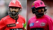 BBL 2025–26 Live Streaming Online Melbourne Renegades vs Sydney Sixers: Watch Telecast of Big Bash League T20 Cricket Match on TV and Online BBL 2025–26 Live Streaming Online Melbourne Renegades vs Sydney Sixers: Watch Telecast of Big Bash League T20 Cricket Match on TV and Online