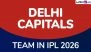 DC Team in IPL 2026: Players Bought by Delhi Capitals at Indian Premier League Auction, Check Full Squad
