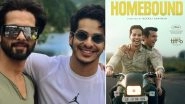 Oscars 2026: Shahid Kapoor Beams With Pride as Brother Ishaan Khatter&rsquo;s &lsquo;Homebound&rsquo; Gets Shortlisted for Best International Feature Film (View Post)