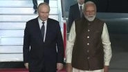 Vladimir Putin India Visit: Russian President Arrives in Delhi on 2-Day State Visit, Received by PM Narendra Modi at Airport As Special Gesture (See Pics and Videos) Vladimir Putin India Visit: Russian President Arrives in Delhi on 2-Day State Visit, Received by PM Narendra Modi at Airport As Special Gesture (See Pics and Videos)