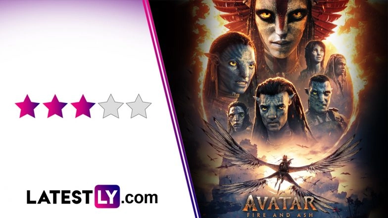 &lsquo;Avatar: Fire and Ash&rsquo; Movie Review: James Cameron&rsquo;s World-Building Soars Higher, Exhausting Drama Within Struggles To Catch Up! (LatestLY Exclusive)