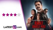&lsquo;Raat Akeli Hai: The Bansal Murders&rsquo; Movie Review: A Superb Nawazuddin Siddiqui Anchors Honey Trehan&rsquo;s Gripping and Politically Incisive Whodunnit! (LatestLY Exclusive)