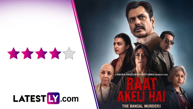 &lsquo;Raat Akeli Hai: The Bansal Murders&rsquo; Movie Review: A Superb Nawazuddin Siddiqui Anchors Honey Trehan&rsquo;s Gripping and Politically Incisive Whodunnit! (LatestLY Exclusive)
