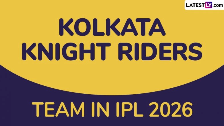 KKR Team in IPL 2026: Players Bought by Kolkata Knight Riders at Indian Premier League Auction, Check Full Squad
