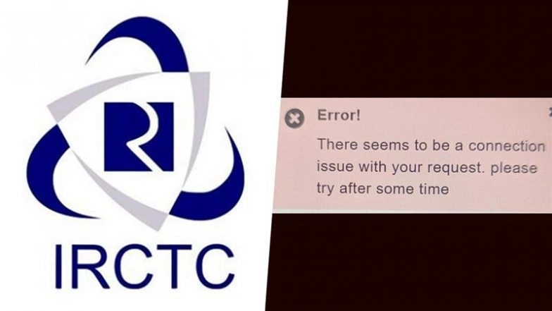 IRCTC Down: Indian Railway Website and App Hit by Technical Glitches During Tatkal Ticket Booking Hours; Netizens Complain on Social Media