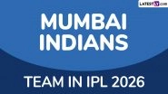 MI Team in IPL 2026: Players Bought by Mumbai Indians at Indian Premier League Auction, Check Full Squad MI Team in IPL 2026: Players Bought by Mumbai Indians at Indian Premier League Auction, Check Full Squad