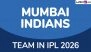 MI Team in IPL 2026: Players Bought by Mumbai Indians at Indian Premier League Auction, Check Full Squad