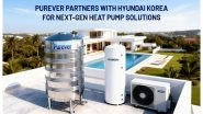 Business News | Purever Brings Hyundai Corporation's Heat Pump Technology to India in New Collaboration
