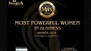 Business News | Nandish Communication Honours Trailblazing Women Leaders at 'Most Powerful Women in Business 2025'