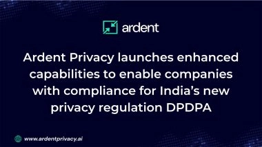 Business News | Ardent Privacy Launches Enhanced Capabilities to Enable Companies with Compliance for India's New Privacy Regulation DPDPA