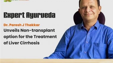 Business News | Expert Ayurveda Announces New Non-Transplant Ayurvedic Management Protocol for Liver Cirrhosis
