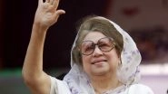 World News | Bangladesh's Ex PM Khaleda Zia to Be Sent to London for Advanced Medical Treatment: Doctor