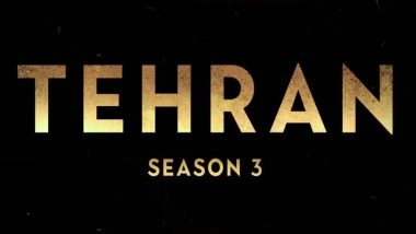 Entertainment News | Israeli Spy Thriller 'Tehran' Season 3 to Arrive on January 9, 2026; Season 4 Renewed