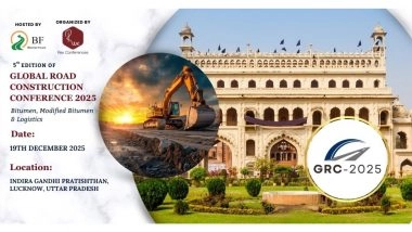 Business News | India Gears Up for the Most Awaited Event in Bitumen & Road Construction -- GRC Conference 2025 in Lucknow