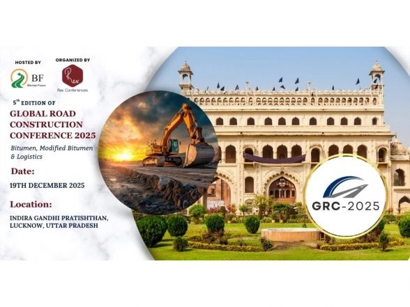 Business News | India Gears Up for the Most Awaited Event in Bitumen & Road Construction -- GRC Conference 2025 in Lucknow