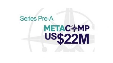 Business News | Singapore's MetaComp Raises US$22 Million Pre-A to Scale a Web2.5 Fiat/Stablecoin Hybrid Payment Network for Cross-Border Payments