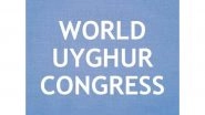 World News | WUC Marks Four Years of Uyghur Genocide Recognition Day, Renews Global Call for Action Against China