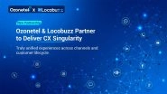 Business News | Ozonetel and Locobuzz Unify Voice & Social Channels to Disrupt a CX Market Set to Reach USD150B by 2030