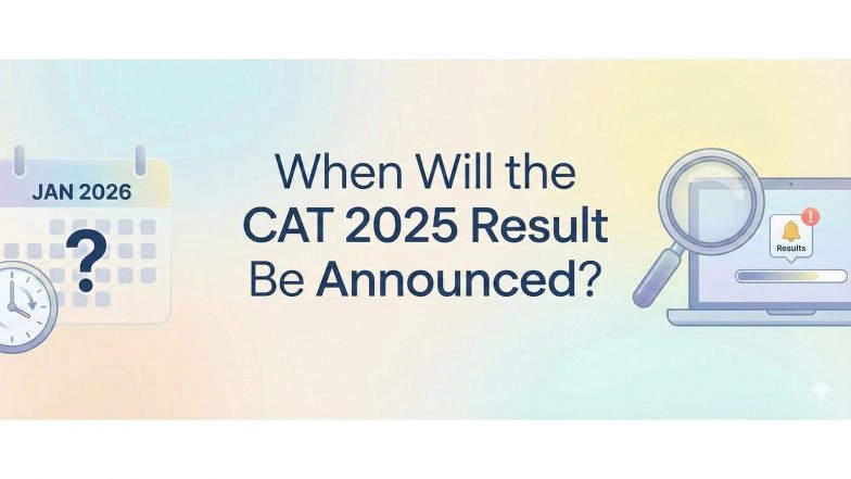 Business News | When Will the CAT 2025 Result Be Announced?