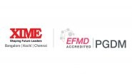 Business News | XIME's PGDM Programme Earns Prestigious EFMD Accreditation: Becomes the 1st B-School in India to Receive It for 5 Years
