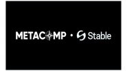 Business News | MetaComp and Stable Join Forces to Redefine Cross-Border Payments with Stablecoins