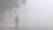 India News | Dense Fog Engulfs Nothern India, Air Quality Remains Affected