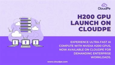 Business News | H200 GPU Launch on CloudPe Platform