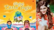 Business News | Empowering Children Across Cultures: Barkha Sharma's Global Little Yogis Published by Rupa Publications Promotes Mindful and Beautiful Wellness