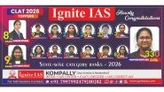 Business News | Ignite IAS Shines with Top CLAT 2026 Ranks Across Telangana, Reaffirms Its Position as a National Leader in Integrated Civil Services and Law Education