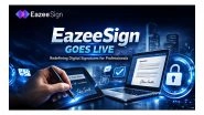 Business News | EazeeSign Goes Live, Redefining Digital Signatures for Professionals