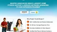 Business News | Maxpro Fitness Launches Most Comprehensive Home Fitness Service Network as Part of 2026 Plans Across India