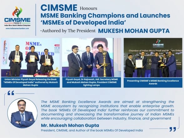 Business News | CIMSME Honours MSME Banking Champions and Launches 'MSMEs of Developed India' -Authored by The President Mukesh Mohan Gupta