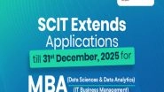 Business News | Last Opportunity Extended: SCIT Extends Applications for MBA ITBM & MBA DSDA Till December 31, 2025