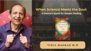 Business News | When Science Meets the Soul: A Doctor's Quest for Deeper Healing