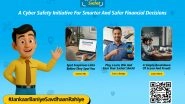 Business News | L&T Finance Ltd. Launches 'Sachet with Sachet,' a Cyber Safety Initiative for Smarter Financial Decisions