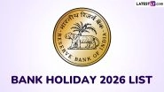 Bank Holiday 2026 List: RBI Releases Month-Wise Bank Holidays Calendar for New Year; Check Dates