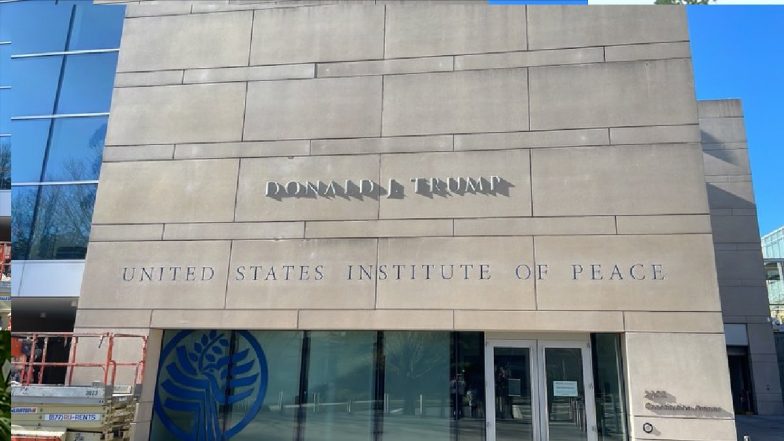 US Institute of Peace Renamed 'Donald J Trump Institute of Peace'; White House Defends Decision Saying 'Aptly Named After President Who Ended Eight Wars in Less Than a Year'