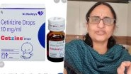 '1 ml of Cetirizine to an Infant Can Prove To Be Catastrophic': Dr Sivaranjani Santosh Who Fought Long Battle Against Misuse of ORS Label Urges Dr Reddy's To Withdraw Cetirizine From Market (Watch Video)