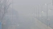 Delhi-NCR Air Pollution: Heavy Smog Engulfs City As Air Quality Slips to ‘Very Poor’ Category (Watch Video) Delhi-NCR Air Pollution: Heavy Smog Engulfs City As Air Quality Slips to ‘Very Poor’ Category (Watch Video)