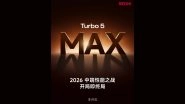 Redmi Turbo 5 MAX Launch in China This Month; Check Expected Price, Specifications and Features Redmi Turbo 5 MAX Launch in China This Month; Check Expected Price, Specifications and Features