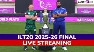 Desert Vipers vs MI Emirates ILT20 2025-26 Final Live Streaming Online: Watch Telecast of International League T20 Cricket Match on TV and Online Desert Vipers vs MI Emirates ILT20 2025-26 Final Live Streaming Online: Watch Telecast of International League T20 Cricket Match on TV and Online